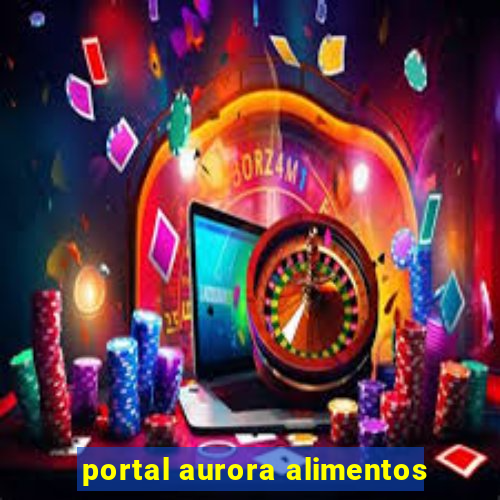 portal aurora alimentos